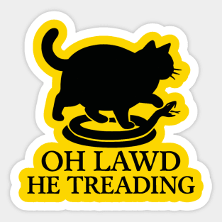Oh-Lawd-He-Treading Sticker